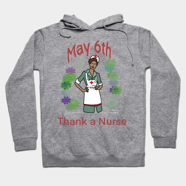 National Nurse Day May 6th Hoodie by Calimon